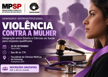seminário sobre violência contra a mulher em Campinas - #PraCegoVer: imagem de divulgação do evento promovido pelo MPSP e pela Unicamp para debater proteção, saúde, Justiça e atendimento às mulheres.