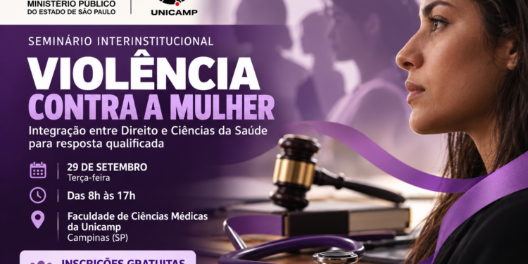 seminário sobre violência contra a mulher em Campinas - #PraCegoVer: imagem de divulgação do evento promovido pelo MPSP e pela Unicamp para debater proteção, saúde, Justiça e atendimento às mulheres.